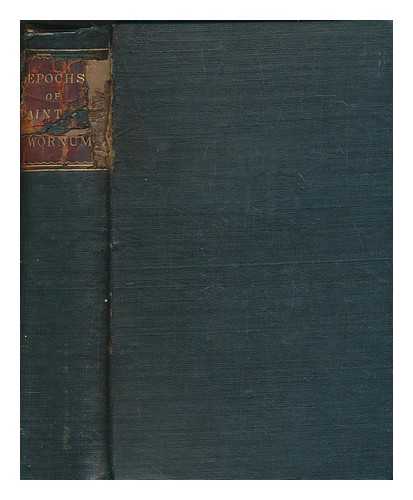 WORNUM, RALPH NICHOLSON (1812-1877) - The epochs of painting : a biographical and critical essay on painting and painters of all times and many places