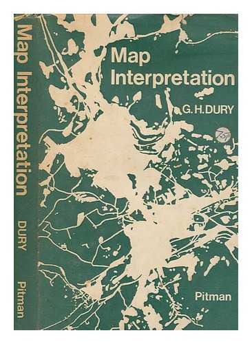 DURY, G. H. (GEORGE HARRY) - Map interpretation