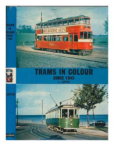 JOYCE, JAMES - Trams in colour since 1945