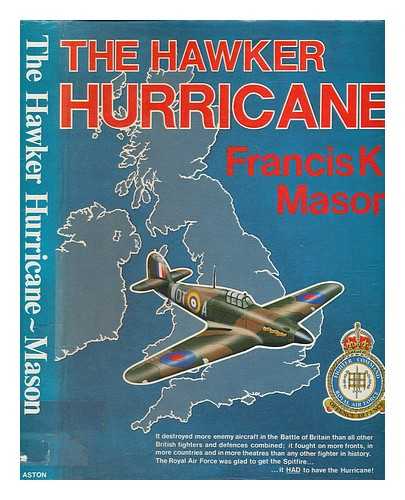 Mason, Francis K. (Francis Kenneth) - Hawker Hurricane / Francis K. Mason