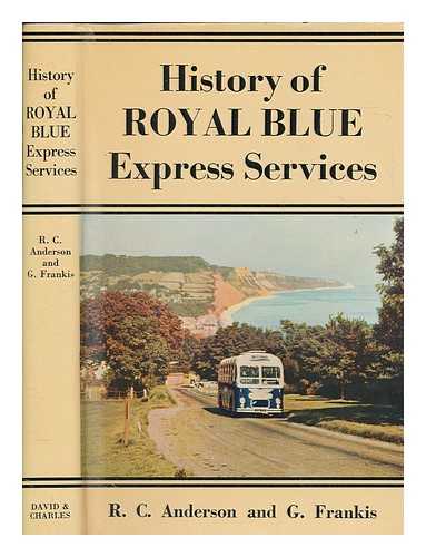 ANDERSON, ROY CLAUDE - History of Royal Blue express services
