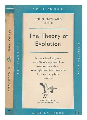 MAYNARD SMITH, JOHN - The theory of evolution