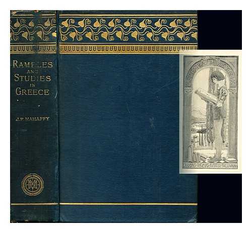 MAHAFFY, JOHN PENTLAND SIR (1839-1919) - Rambles & studies in Greece