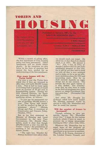 LABOUR PARTY (GREAT BRITAIN). RESEARCH DEPARTMENT - Tories and housing : an analysis of the Tories' housing policy since they took office in November 1951