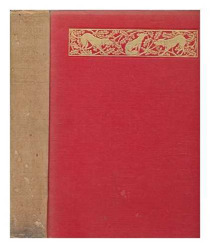 WILLOUGHBY DE BROKE, RICHARD GREVILLE VERNEY BARON (1869-1923) - The sport of our ancestors : being a collection of prose and verse setting forth the sport of fox-hunting as they knew it / ed. and selected with an introduction and appreciations by Lord Willoughby de Broke; illustrated by G. D. Armour