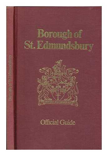 ST EDMUNDSBURY BOROUGH COUNCIL - Borough of St Edmunsbury : Official Guide