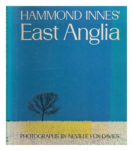 INNES, HAMMOND (1913-1998) - Hammond Innes' East Anglia / photographs by Neville Fox-Davies