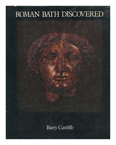 CUNLIFFE, BARRY W - Roman Bath discovered / Barry Cunliffe