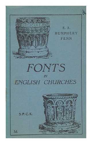 FENN, E A HUMPHREY - Fonts in English churches