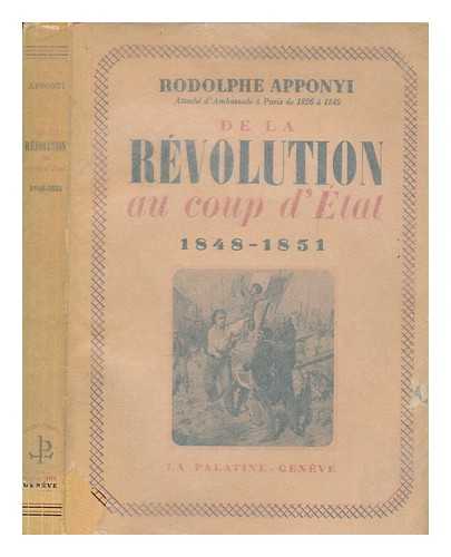 Apponyi, Rudolf - De la Rvolution au coup d'Etat : 1848-1851