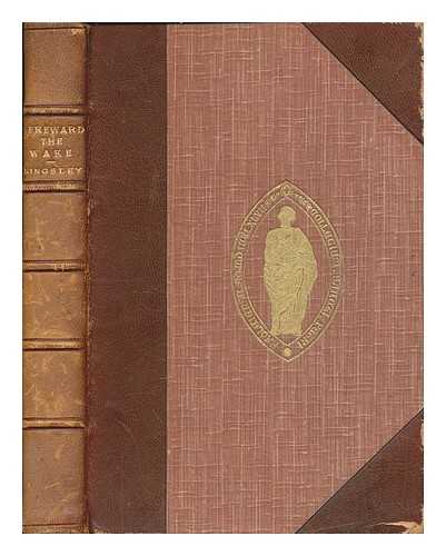 KINGSLEY, CHARLES (1819-1875) - Hereward the Wake : 'last of the English' By Charles Kingsley