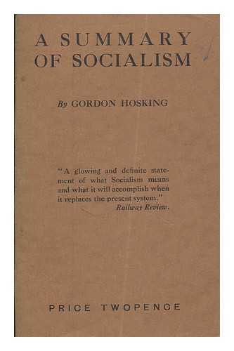 HOSKING, GORDON - A summary of socialism