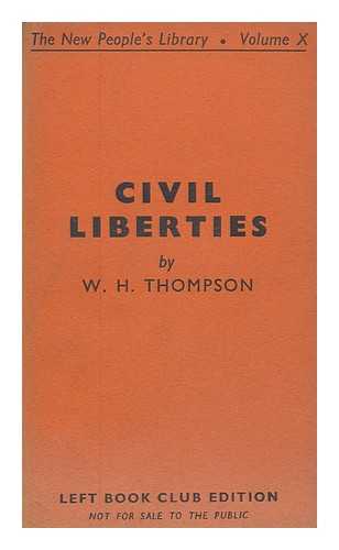 THOMPSON, W. H. (WILLIAM HENRY) - Civil liberties