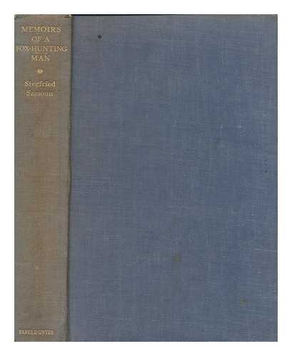 SASSOON, SIEGFRIED (1886-1967) - Memoirs of a fox-hunting man / Siegfried Sassoon