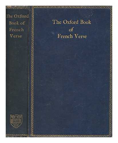 LUCAS, ST. JOHN (1879-1934) - The Oxford book of French verse : XIIIth century - XIXth century / chosen by St. John Lucas