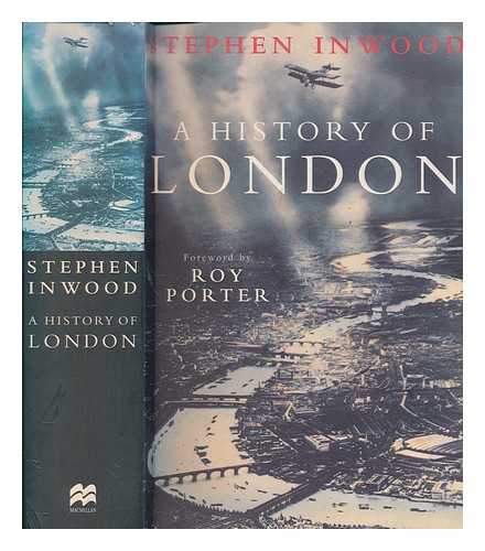 INWOOD, STEPHEN - A history of London / Stephen Inwood