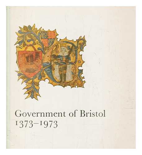 RALPH, ELIZABETH - Government of Bristol, 1373-1973