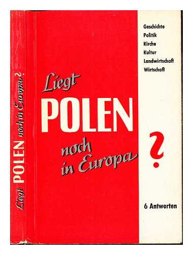 LUDAT, HERBERT - Liegt Polen noch in Europa? in verbindung mit dem institut fur kontinental Agrar- und wirtscaftsforschung der justus Liebig-Universitat Giessen herausgegeben von Herbert Ludat