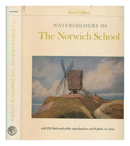 CLIFFORD, DEREK - Watercolours of the Norwich School