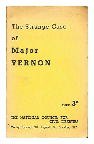 THE NATIONAL COUNCIL FOR CIVIL LIBERTIES - The Strange Case of Major Vernon