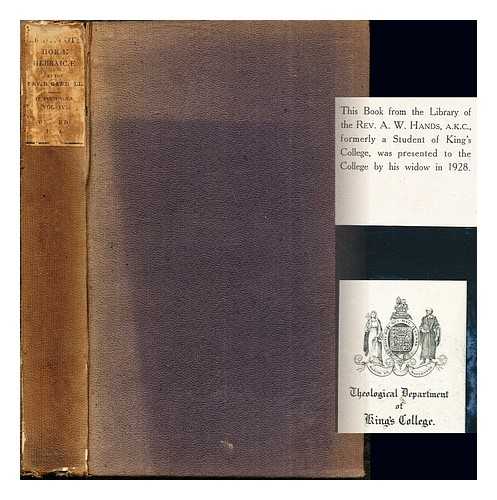 LIGHTFOOT, JOHN (1602-1675). GANDELL, ROBERT (1818-1887) - Hor hebraic et talmudic : Hebrew and Talmudical exercitations upon the Gospels, the Acts, some chapters of St. Paul's Epistle to the Romans, and the First epistle to the Corinthians