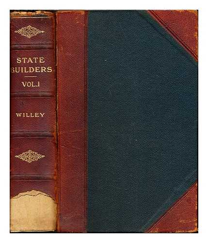 WILLEY, GEORGE FRANKLYN [ED.] - State Builders: an illustrated historical and biographical record of the State of New Hampshire at the beginning of the twentieth century: vol. I