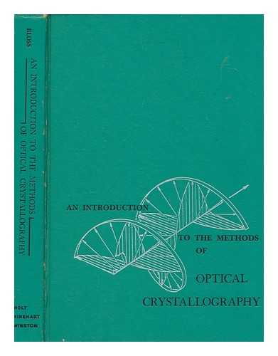 BLOSS, F. DONALD (FRED DONALD) - An introduction to the methods of optical crystallography / F. Donald Bloss