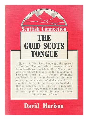 MURISON, DAVID - The guid Scots tongue / David Murison