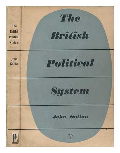 GOLLAN, JOHN - The British political system