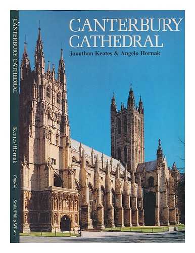 KEATES, JONATHAN - Canterbury Cathedral / Jonathan Keates & Angelo Hornak