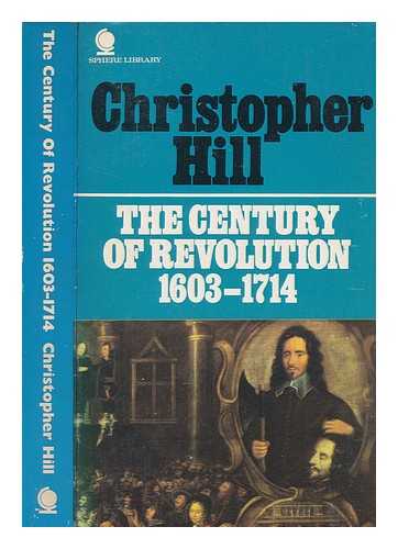 HILL, CHRISTOPHER (1912-2003) - The century of revolution : 1603-1714 / Christopher Hill