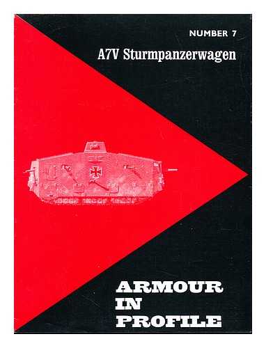 FOLEY, JOHN - Armour in Profile: Number 7: A7V Sturmpanzerwagen