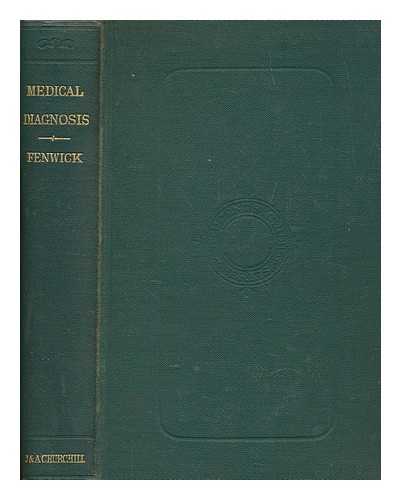 FENWICK, SAMUEL (1821-1902) - The student's guide to medical diagnosis