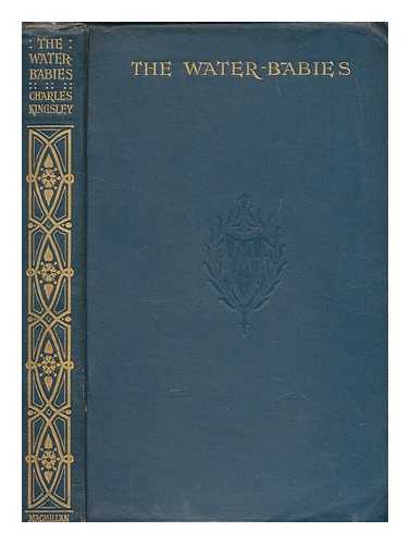 KINGSLEY, C - The water-babies : a fairy tale for a land-baby / Charles Kingsley ; 100 illustrations by Linley Sambourne