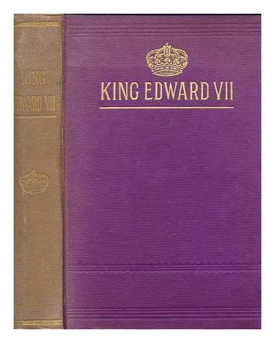 EMINENT LITERARY GENTLEMAN - King Edward VII : A comprehensive account of his glorious reign / compiled by an eminent literary gentleman