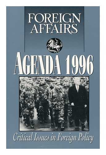 AFFAIRS, FOREIGN - Foreign Affairs - Agenda 1996 - Critical Issues in Foreign Policy