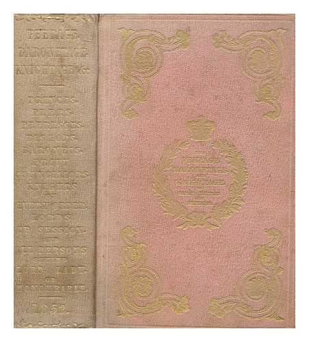 DOD, CHARLES R, (CHARLES ROGER) (1793-1855) - The peerage, baronetage, and knightage of Great Britain and Ireland for 1852, including all the titled classes : Twelfth year