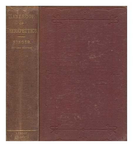 RINGER, SYDNEY (1835-1910) - A handbook of therapeutics