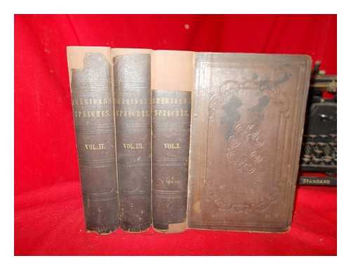 SHERIDAN, RICHARD BRINSLEY (1751-1816) - The speeches of the Right Honourable Richard Brinsley Sheridan : with a sketch of his life / edited by a Constitutional friend - complete in 3 volumes