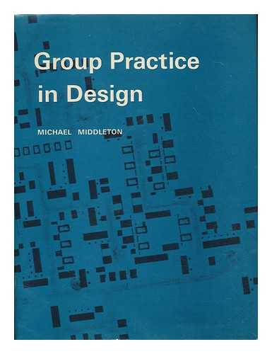 MIDDLETON, MICHAEL (1917-) - Group Practice in Design