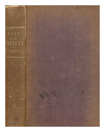 Carlyle, Thomas (1795-1881) - Past and Present. By Thomas Carlyle