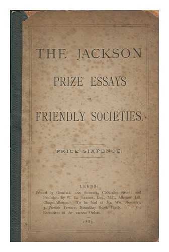 JACKSON, WILLIAM LAWIES - The Jackson Prize Essays on Friendly Societies