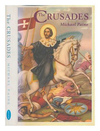 PAINE, MIKE - The crusades / Mike Paine