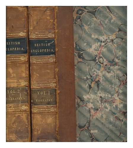 PARTINGTON, CHARLES FREDERICK - The British cyclopedia of biography containing the lives of distinguished men of all ages and countries, with portraits, residences, autographs, and monuments / Edited by Charles F. Partington - in 2 volumes