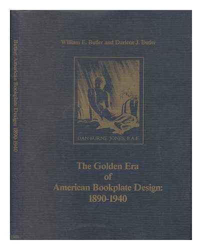 BUTLER, WILLIAM ELLIOTT - The golden era of American bookplate design, 1890-1940