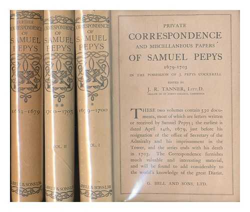 PEPYS, SAMUEL (1633-1703) - Correspondence of Samuel Pepys : in the possession of J. Pepys Cockerell / edited by J.R. Tanner - 3 volumes