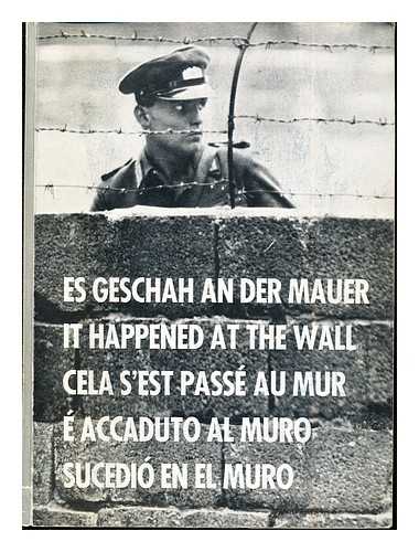 HILDEBRANDT, DR. RAINER - Es Geschah An Der Mauer ; It Happened At The Wall ; Cela S'Est Pass Au Mur ; Sucedi En El Muro ;  Accaduto Al Muro