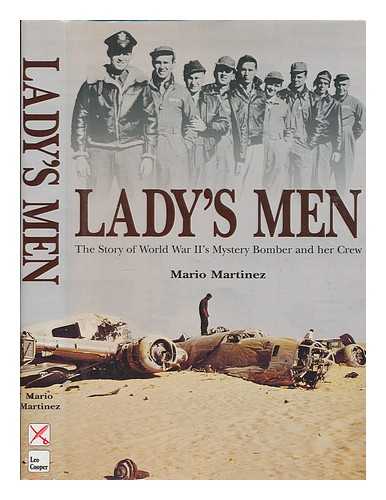 MARTINEZ, MARIO - Lady's men : saga of 'Lady be good' and her crew; a haunting story of the Second World War