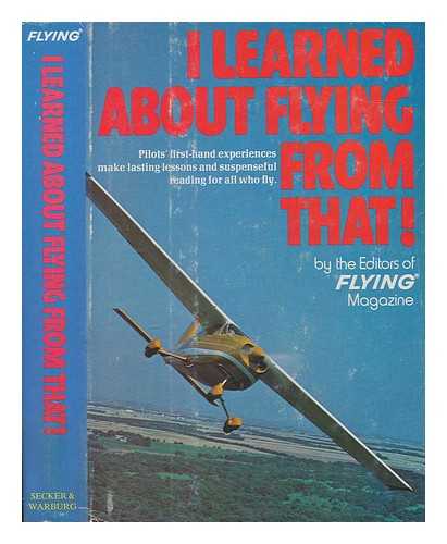 EDITORS OF FLYING MAGAZINE - I learned about flying from that!