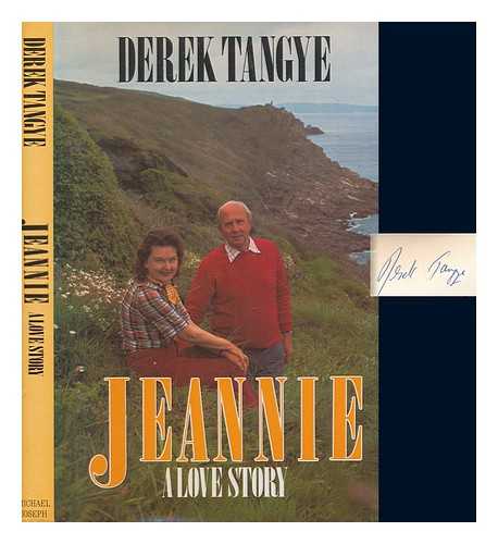 TANGYE, DEREK - Jeannie : a love story / Derek Tangye